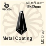 プレシオサ MC Drop (1381) 18x45mm - Metal Coating