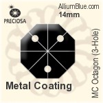 プレシオサ MC Octagon (3-Hole) (2572) 14mm - Metal Coating