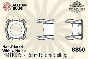 PREMIUM Round Stone Setting (PM1100/S), With Sew-on Holes, SS50 (11.7 - 12.0mm), Unplated Brass - Haga Click en la Imagen para Cerrar