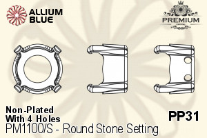 PREMIUM Round Stone Setting (PM1100/S), With Sew-on Holes, PP31 (3.8 - 4.0mm), Unplated Steel