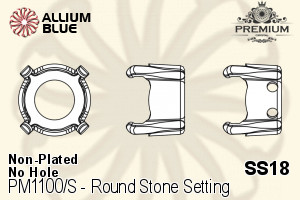 PREMIUM Round Stone Setting (PM1100/S), No Hole, SS18 (4.2 - 4.4mm), Unplated Brass