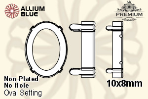 PREMIUM Oval Setting (PM4130/S), No Hole, 10x8mm, Unplated Brass - 關閉視窗 >> 可點擊圖片