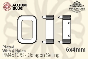 PREMIUM Octagon Setting (PM4610/S), With Sew-on Holes, 6x4mm, Plated Brass - 关闭视窗 >> 可点击图片