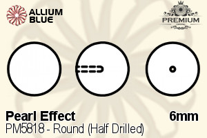 プレミアム ラウンド (Half Drilled) Crystal パール (PM5818) 6mm - パール Effect