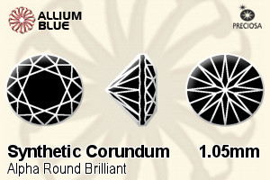 Preciosa Alpha Round Brilliant (RDC) 1.05mm - Synthetic Corundum - 关闭视窗 >> 可点击图片