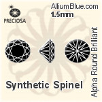 プレシオサ Alpha ラウンド Brilliant (RBC) 1.5mm - Synthetic Spinel