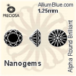 プレシオサ Alpha ラウンド Brilliant (RDC) 1.25mm - Nanogems
