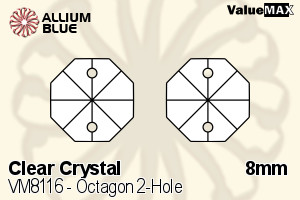 ValueMAX Octagon 2-Hole (VM8116) 8mm - Clear Crystal - Click Image to Close