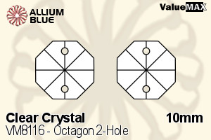 ValueMAX Octagon 2-Hole (VM8116) 10mm - Clear Crystal - Click Image to Close